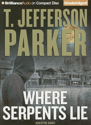 Hanganyagok Where Serpents Lie T. Jefferson Parker