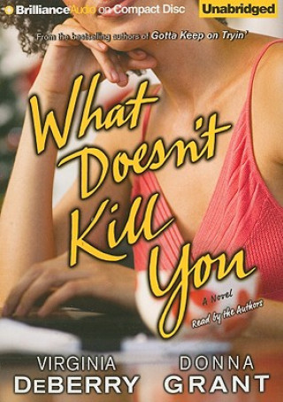 Аудио What Doesn't Kill You Virginia DeBerry