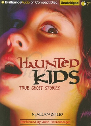 Audio Haunted Kids: True Ghost Stories Allan Zullo