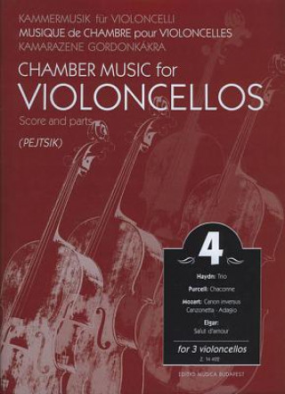 Carte Chamber Music for Violoncellos 4/Kammermusik Fur Violoncelli 4/Musique de Chambre Pour Violoncelles 4/Kamarazene Gordonkakra 4: For 3 Violoncellos Pejtsik Arpad