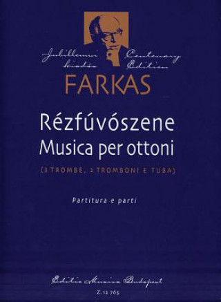 Carte Ferenc: Rezfuvoszene Musica Per Ottoni: 3 Trombe, 2 Tromboni E Tuba Farkas Ferenc