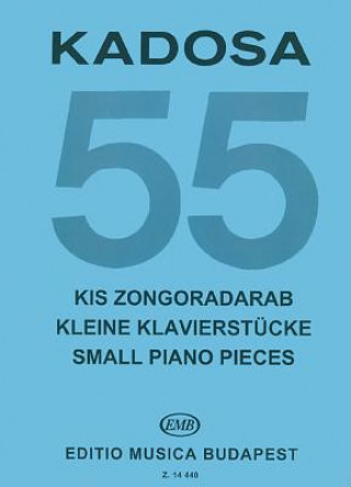 Carte 55 Small Piano Pieces: Piano Solo Pal Kadosa
