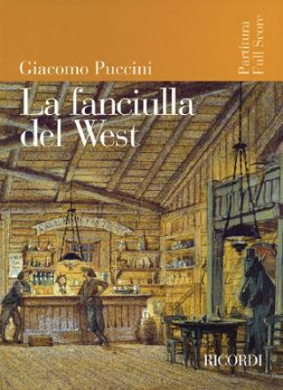Könyv La Fanciulla del West: Full Score Giacomo Puccini