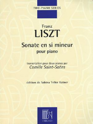 Książka Sonata in B Minor: Two Pianos, Four Hands Franz Liszt