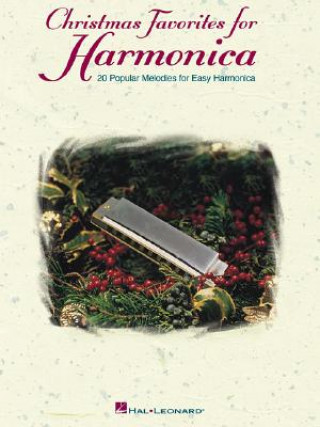 Könyv Christmas Favorites for Harmonica: 20 Popular Melodies for Easy Harmonica Eric J. Plahna