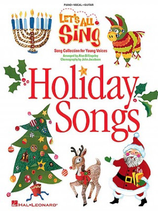 Kniha Let's All Sing Holiday Songs: Song Collection for Young Voices Alan Billingsley