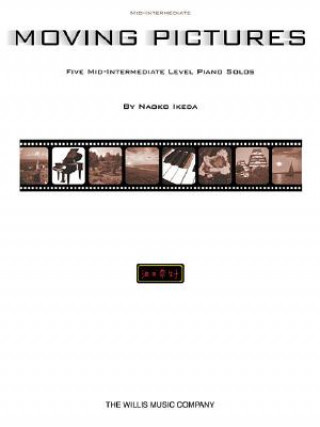 Kniha Moving Pictures: Five Mid-Intermediate Level Piano Solos Naoko Ikeda