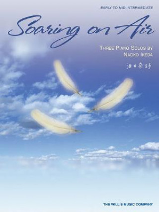Könyv Soaring on Air: Early to Mid-Intermediate Naoko Ikeda