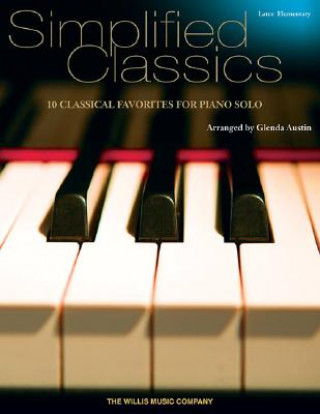 Kniha Simplified Classics: Later Elementary Level; 10 Classical Favorites for Piano Solo Glenda Austin