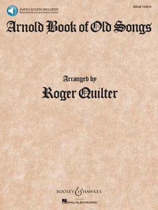 Kniha Arnold Book of Old Songs: High Voice Roger Quilter