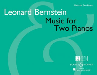 Kniha Music for Two Pianos: 2 Pianos, 4 Hands Leonard Bernstein