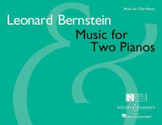 Knjiga Music for Two Pianos: 2 Pianos, 4 Hands Leonard Bernstein