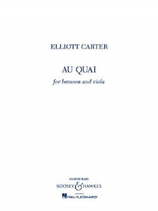 Kniha Au Quai: Bassoon and Viola Elliott Carter