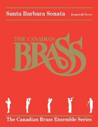 Könyv Santa Barbara Sonata: The Canadian Brass Bramwell Tovey