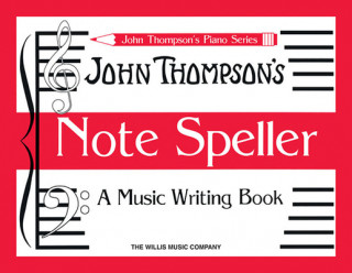 Carte Note Speller: A Music Writing Book John Thompson
