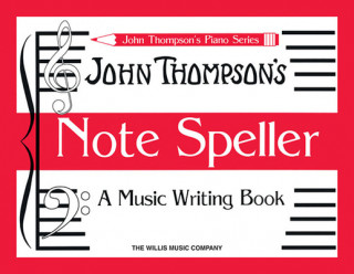 Book Note Speller: A Music Writing Book John Thompson