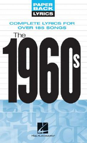 Buch The 1960s: Complete Lyrics for Over 185 Songs Hal Leonard Publishing Corporation