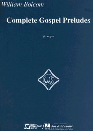 Kniha Complete Gospel Preludes: For Organ William Bolcom