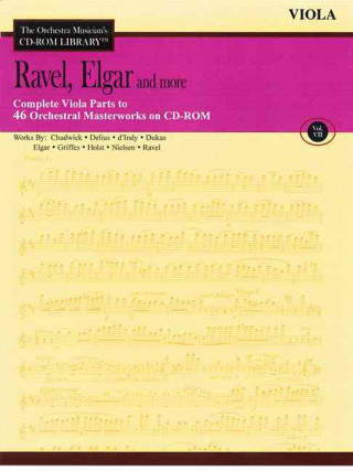 Kniha Ravel, Elgar and More - Volume 7: The Orchestra Musician's CD-ROM Library - Viola Edward Elgar