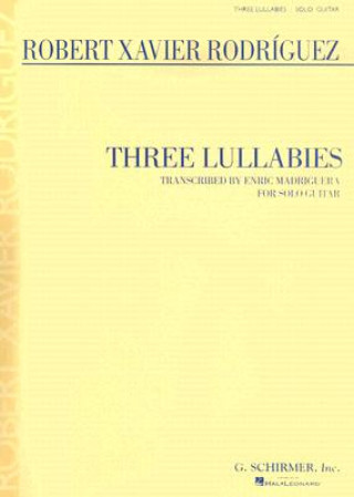 Knjiga Three Lullabies Robert Xavier Rodriguez