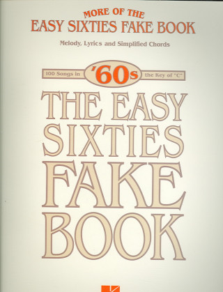 Carte More of the Easy Sixties Fake Book: Melody, Lyrics and Simplified Chords: 100 Songs in the Key of "C" Hal Leonard Publishing Corporation