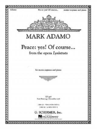 Livre Peace: Yes! of Course... from the Opera Lysistrata: Mezzo-Soprano Mark Adamo