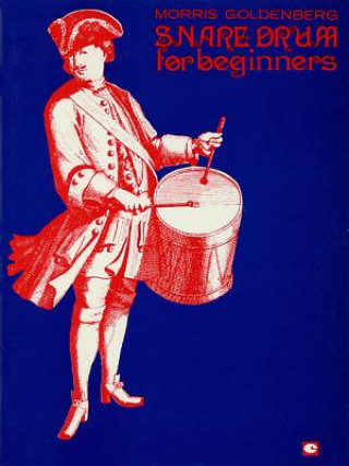 Kniha Snare Drum for Beginners Morris Goldenberg