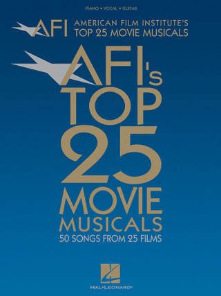 Könyv American Film Institute's Top 25 Movie Musicals: 50 Songs from 25 Films Hal Leonard Publishing Corporation