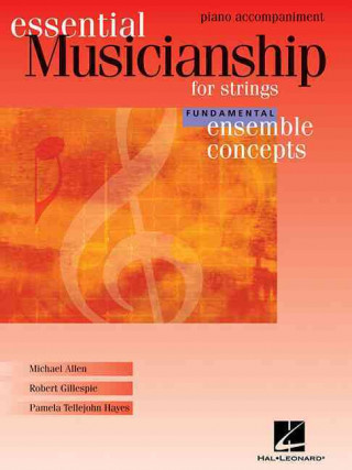 Kniha Essential Musicianship for Strings: Ensemble Concepts-Piano Acommpaniment Michael Allen