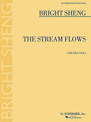 Kniha The Stream Flows: For Solo Viola Bright Sheng
