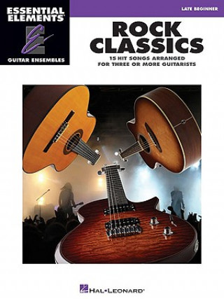 Книга Rock Classics: Essential Elements Guitar Ensembles Late Beginner Level Hal Leonard Publishing Corporation