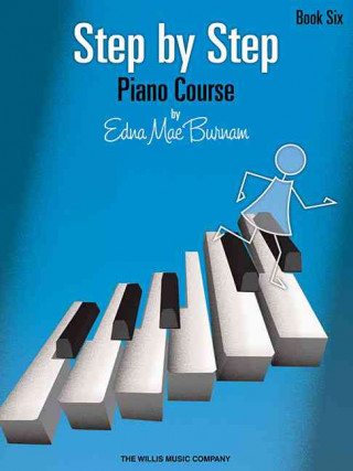 Carte Step by Step Piano Course - Book 6 Edna Mae Burnam