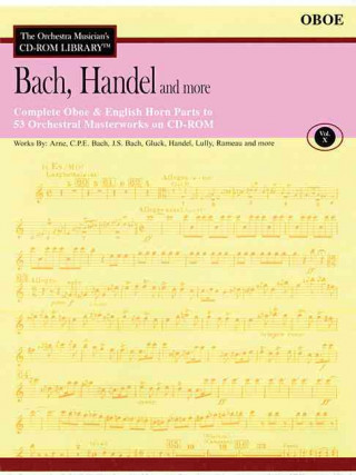 Kniha Bach, Handel and More - Volume 10: The Orchestra Musician's CD-ROM Library - Oboe Hal Leonard Publishing Corporation