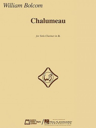 Kniha Chalumeau: For Solo Clarinet in Bb William Bolcom