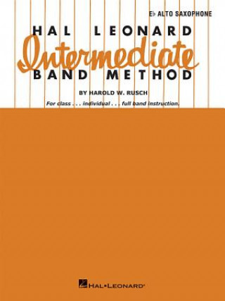 Libro Hal Leonard Intermediate Band Method, E-Flat Alto Saxophone Harold W. Rusch