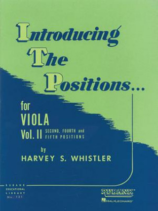 Kniha INTRODUCING THE POSITIONS FOR VIOLA VOL Harvey S. Whistler