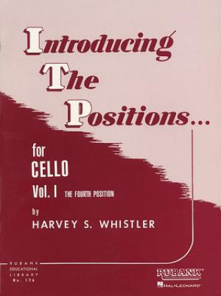 Könyv INTRODUCING THE POSITIONS FOR CELLO Harvey S. Whistler