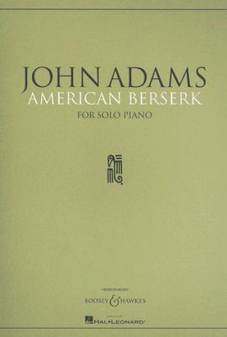 Buch American Berserk: For Solo Piano John Adams