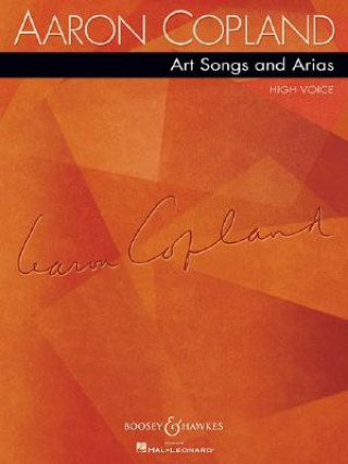 Kniha Aaron Copland: Art Songs and Arias: High Voice Aaron Copland