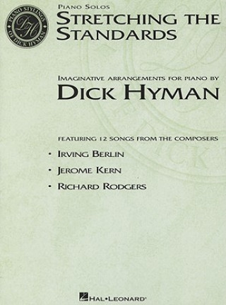 Βιβλίο Stretching the Standards: Imaginative Arrangements for Piano Dick Hyman