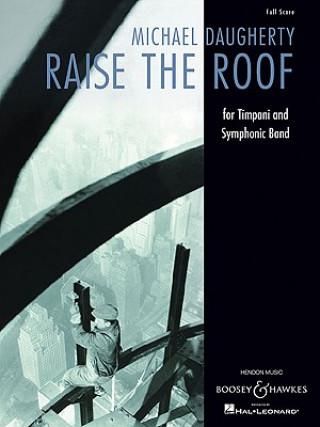 Kniha Raise the Roof: For Timpani and Symphonic Band Michael Daugherty