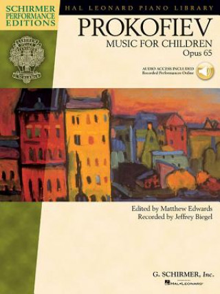 Kniha Music for Children, Op. 65: Edited by Matthew Edwards Recorded by Jeffrey Biegel Schirmer Performance Editions Sergei Prokofiev