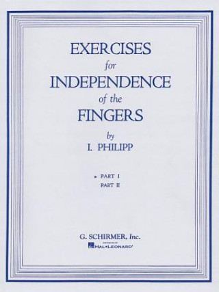 Könyv Isidor Phillip - Exercises for Independence of Fingers - Book 1: Piano Technique Isidor Philipp