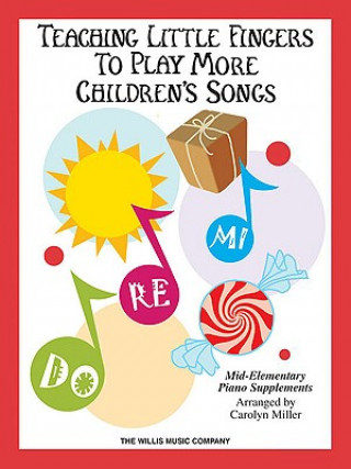 Книга Teaching Little Fingers to Play More Children's Songs Hal Leonard Publishing Corporation