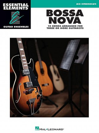 Könyv Bossa Nova: 15 Songs Arranged for Three or More Guitarists Hal Leonard Publishing Corporation