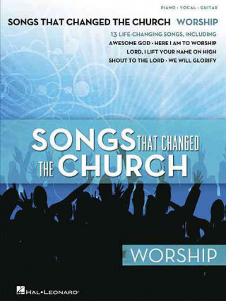 Knjiga Songs That Changed the Church: Worship Hal Leonard Publishing Corporation