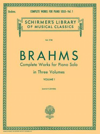 Könyv Complete Works for Piano Solo - Volume 1: Schirmer Library of Classics Volume 1728 Piano Solo Johannes Brahms