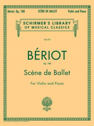 Kniha Scene de Ballet, Op. 100: Violin and Piano Charles-Auguste De Beriot
