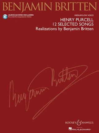 Livre Henry Purcell: 12 Selected Songs: Realizations by Benjamin Britten Medium/Low Voice Henry Purcell