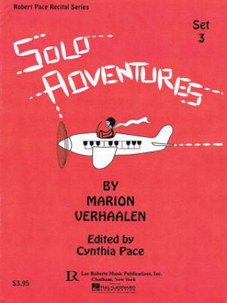 Carte Solo Adventures - Set 3: 6 Early Intermediate Level Piano Solos Marion Verhaalen